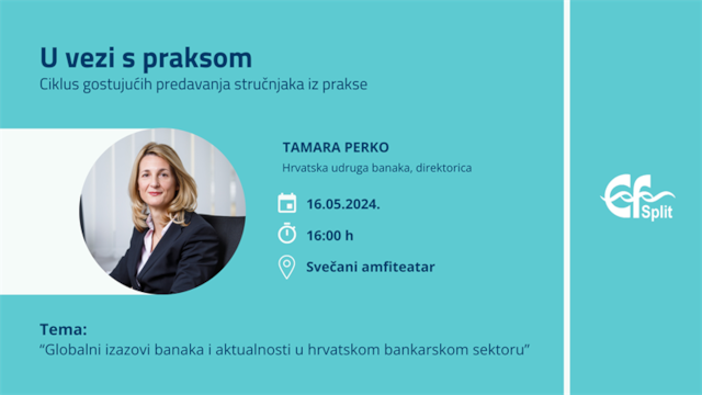 Gostujuće predavanje: "Globalni izazovi banaka i aktualnosti u hrvatskom bankarskom sektoru" (16.05. - 16:00 h, SA)