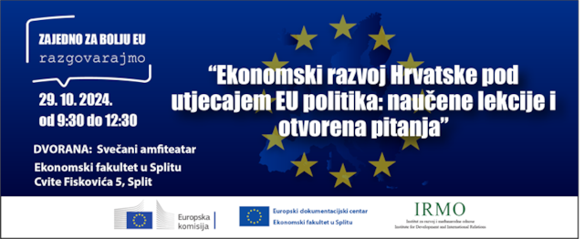 Poziv na tribinu “Ekonomski razvoj Hrvatske pod utjecajem EU politika: naučene lekcije i otvorena pitanja” - 29.10.2024.