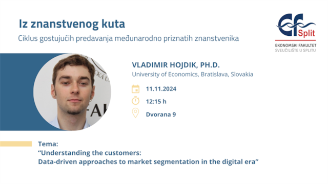 Gostujuće predavanje: “Understanding the customers: Data-driven approaches to market segmentation in the digital era” (11.11.2024. - 12:15 - D9)