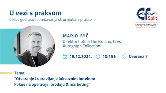 Gostujuće predavanje: "Otvaranje i upravljanje luksuznim hotelom: Fokus na operacije, prodaju & marketing", 19.12.2024., u 10:15h (D7)